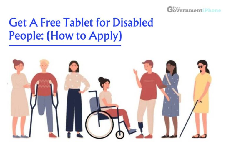 Get A Free Tablet for Disabled People: (How to Apply)