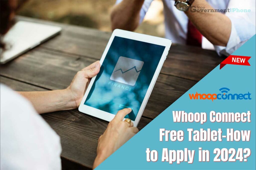 Whoop Connect Free Tablet-How to Apply in 2024?