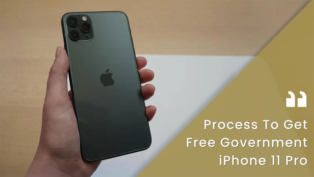 Free Government iPhone 11 Pro In 2024 - Steps & Providers